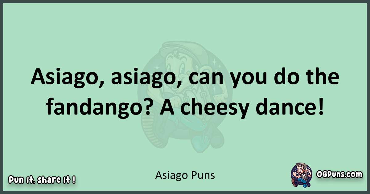 wordplay with Asiago puns