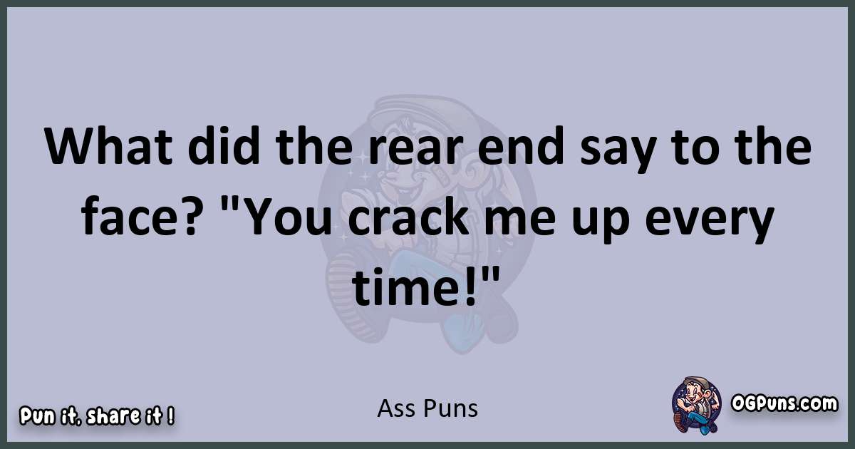 Textual pun with Ass puns