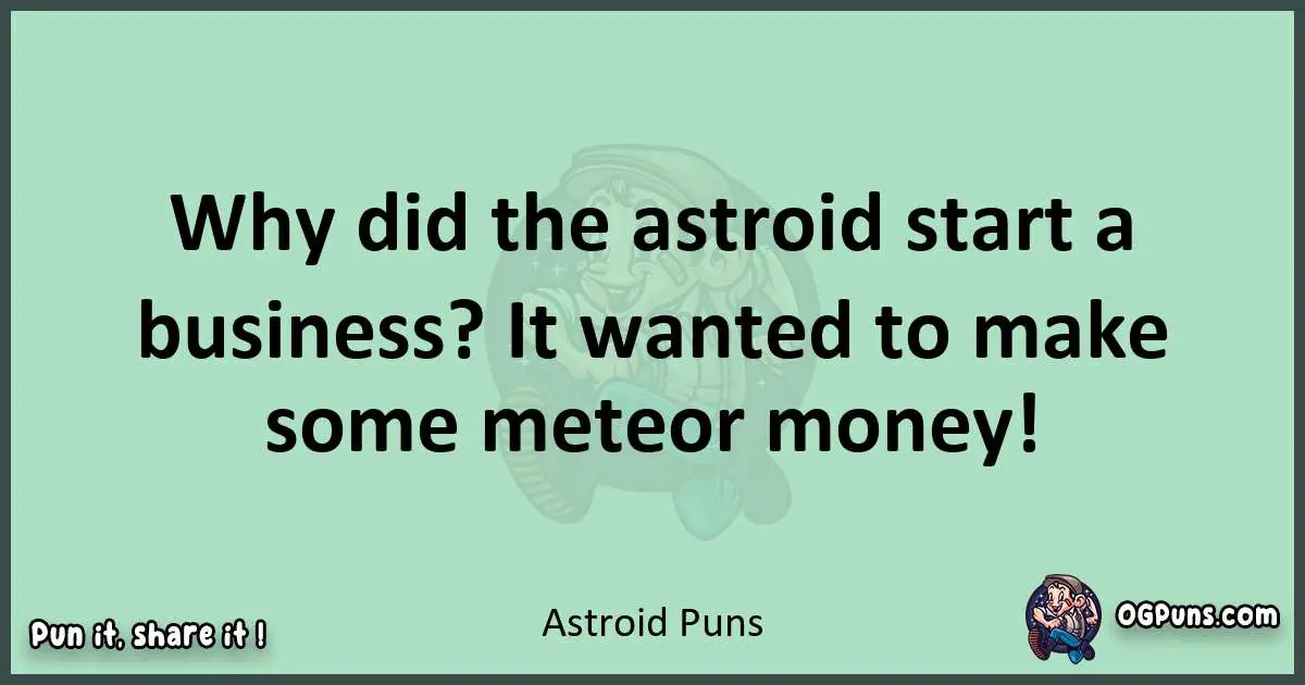 wordplay with Astroid puns