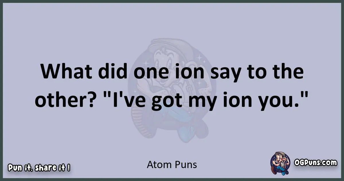 Textual pun with Atom puns