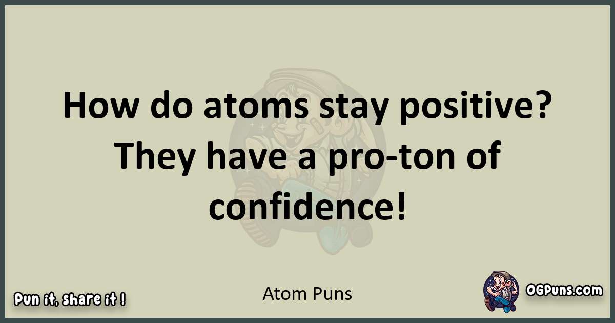 Atom puns text wordplay