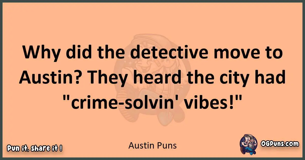 pun with Austin puns