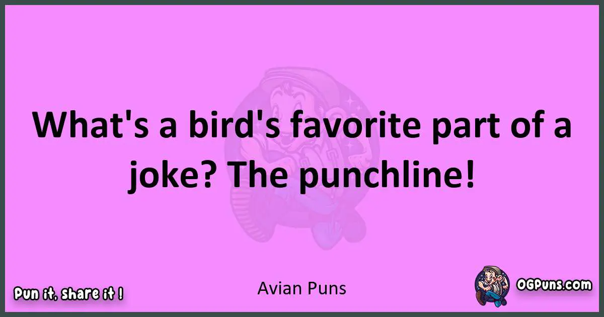 Avian puns nice pun