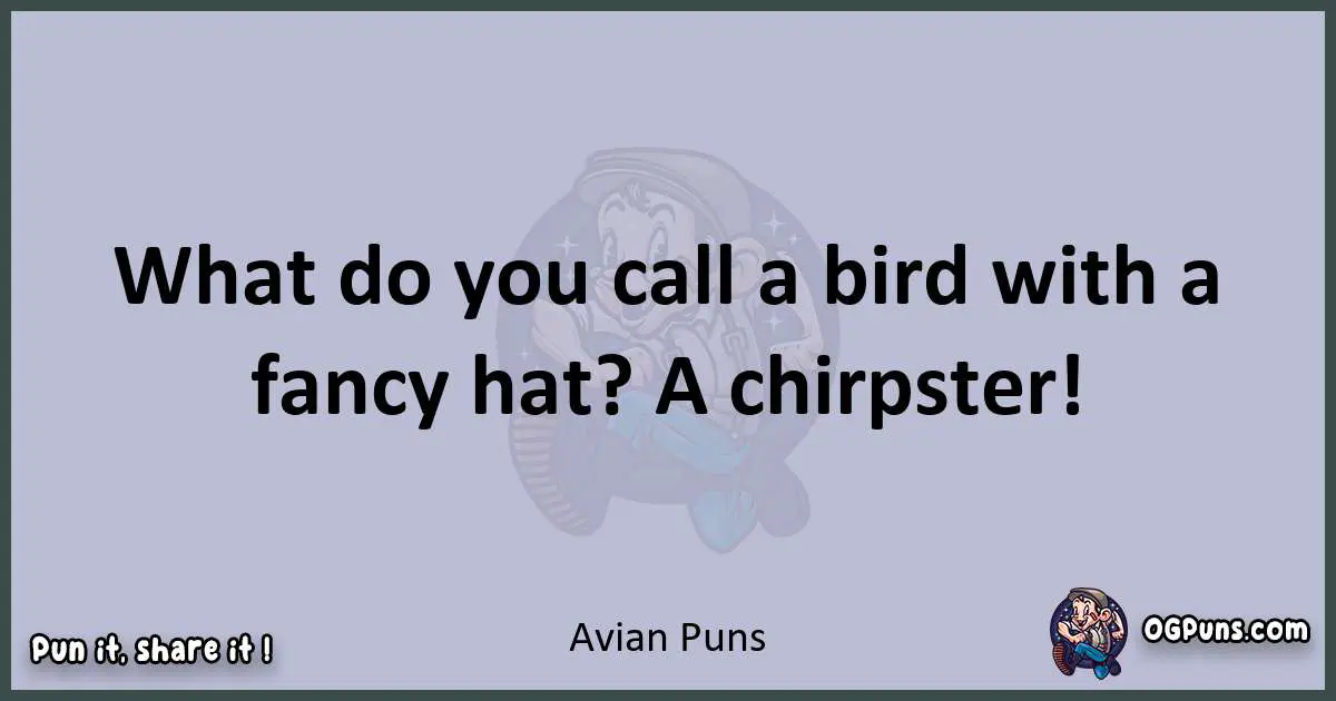 Textual pun with Avian puns