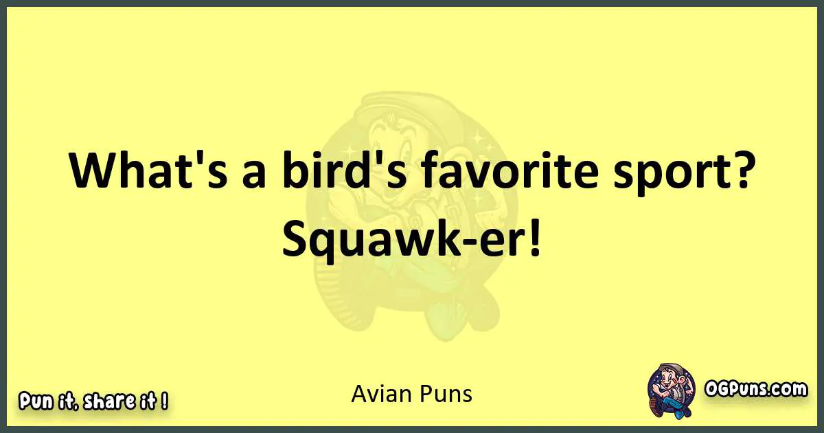 Avian puns best worpdlay