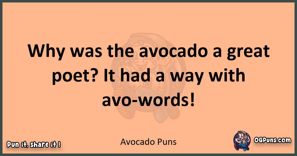 pun with Avocado puns