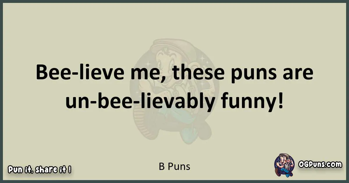 B puns text wordplay