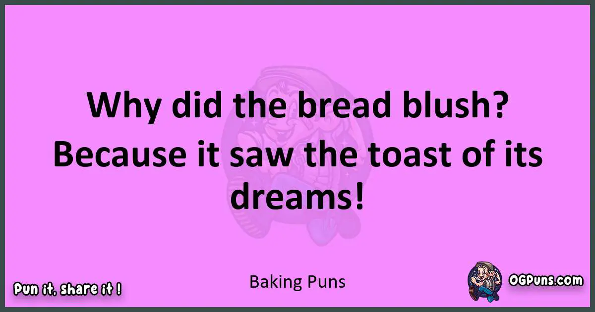 Baking puns nice pun