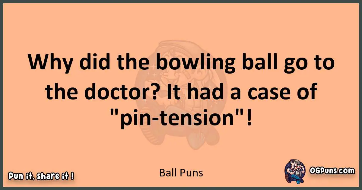 pun with Ball puns