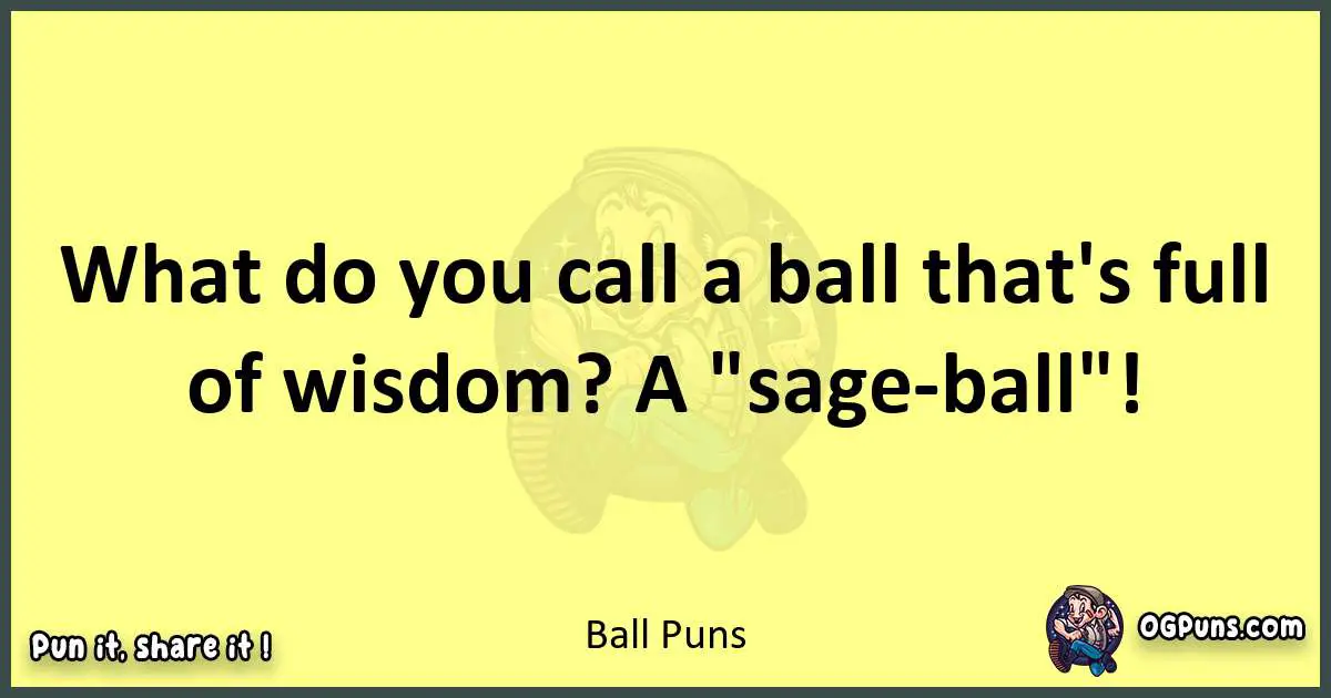 Ball puns best worpdlay