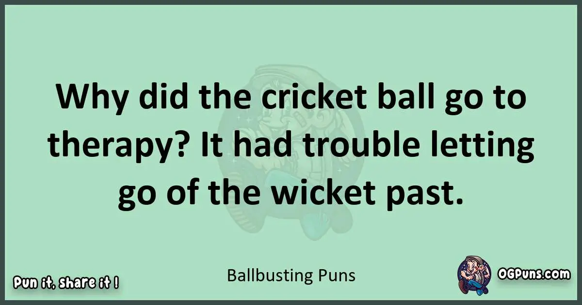 wordplay with Ballbusting puns