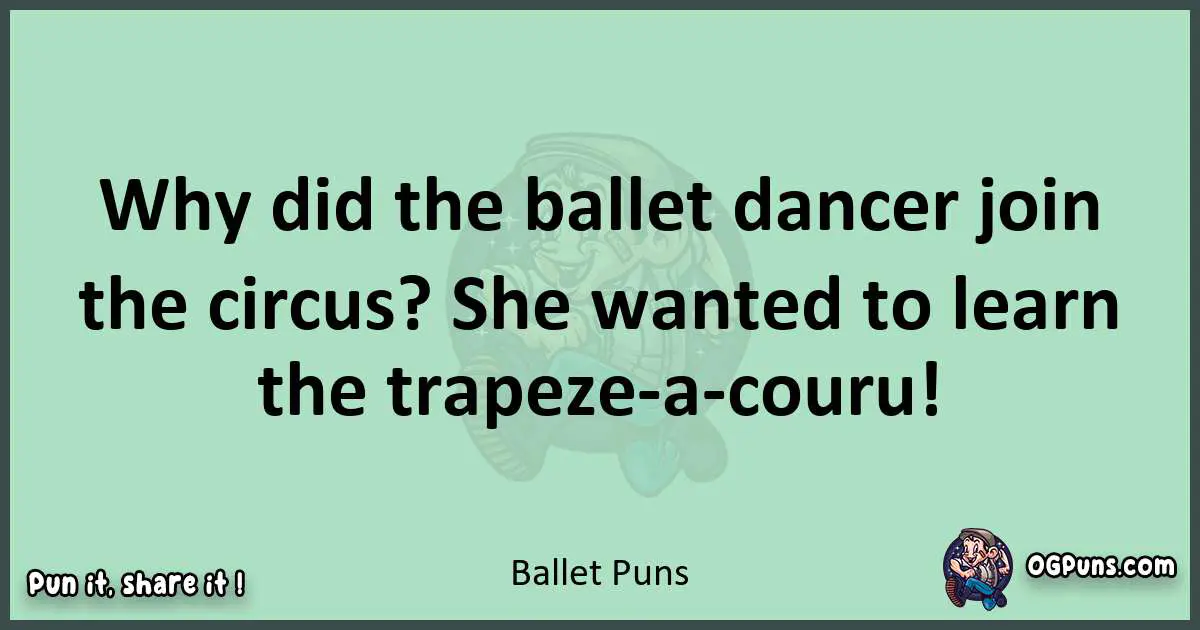 wordplay with Ballet puns