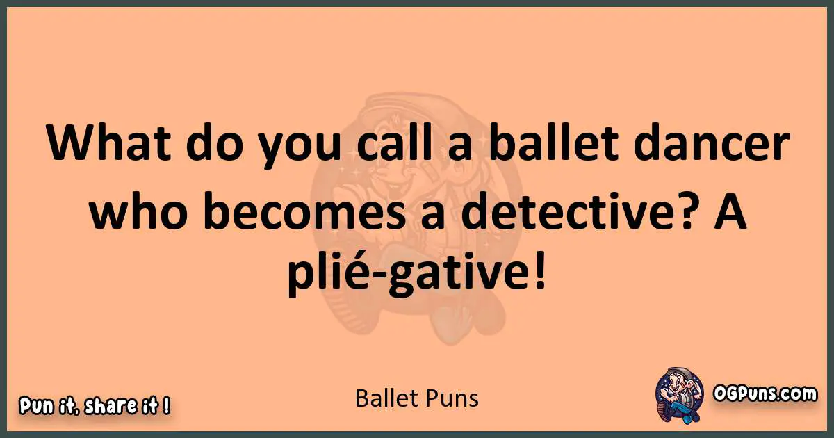 pun with Ballet puns