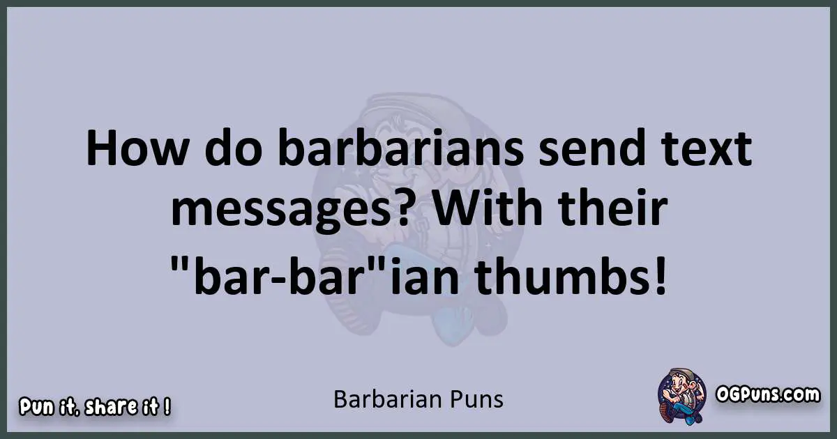 Textual pun with Barbarian puns