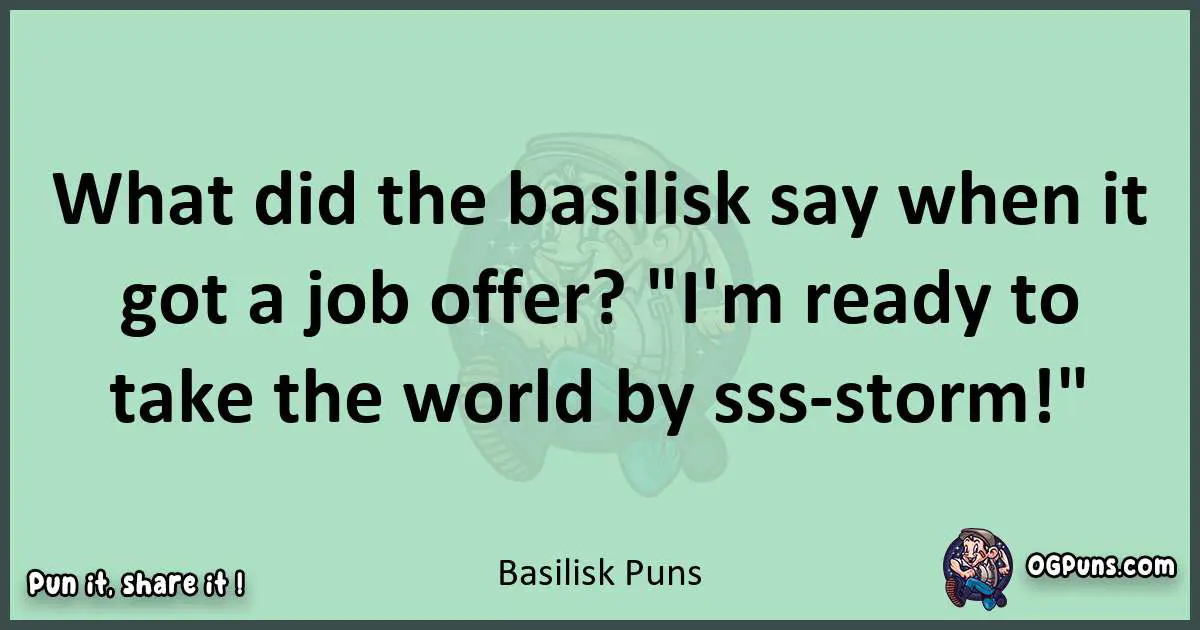 wordplay with Basilisk puns