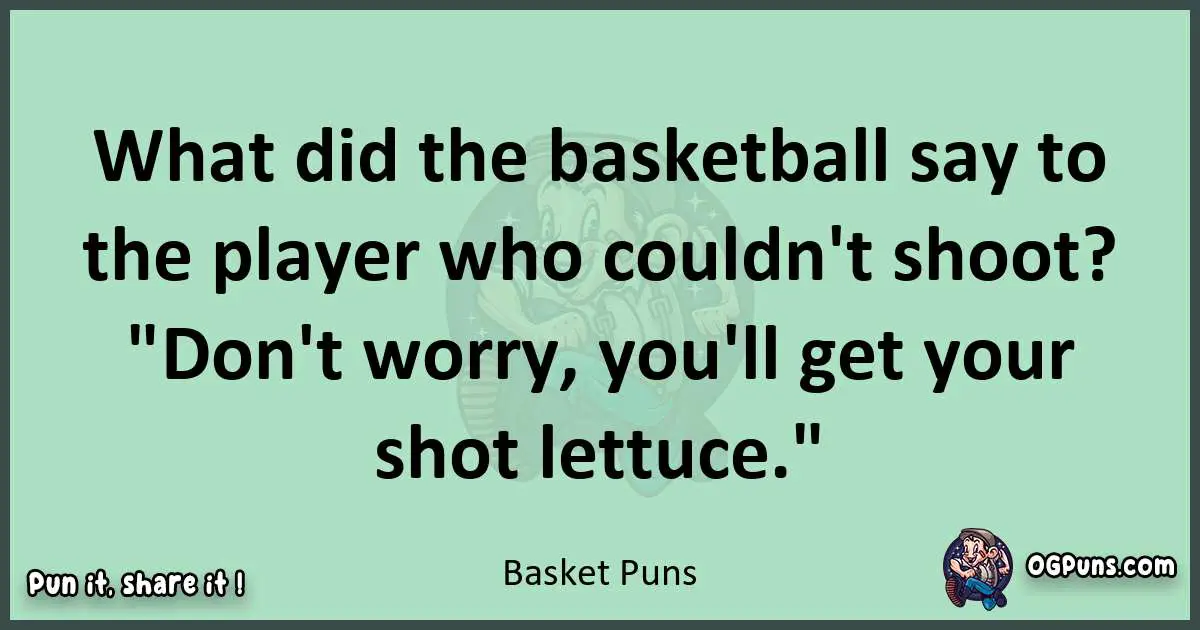 wordplay with Basket puns