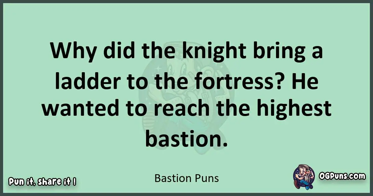 wordplay with Bastion puns