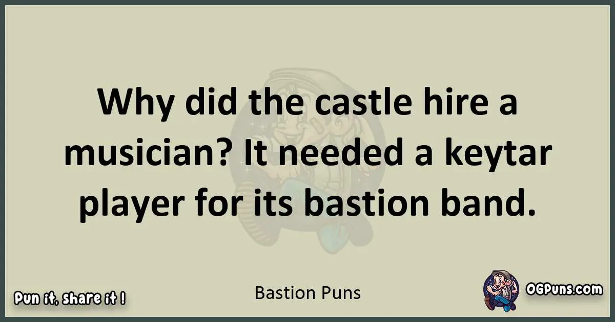 Bastion puns text wordplay