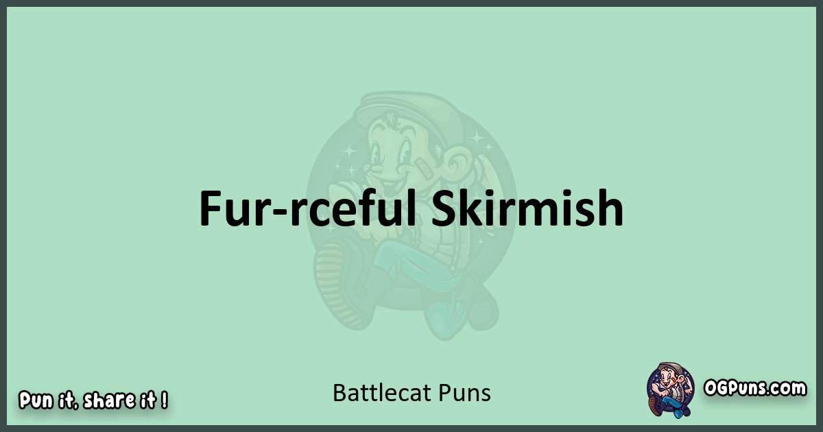 wordplay with Battlecat puns