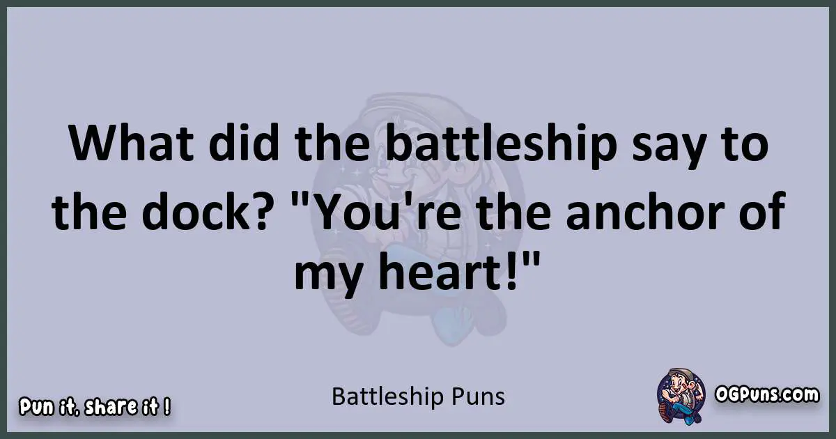 Textual pun with Battleship puns