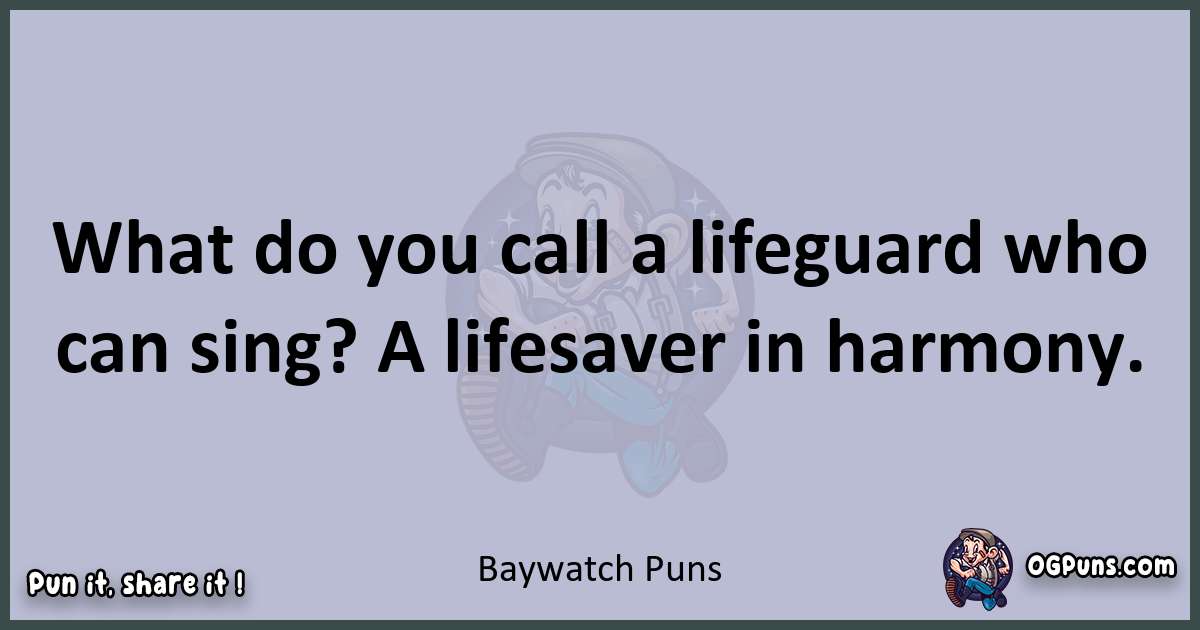 Textual pun with Baywatch puns