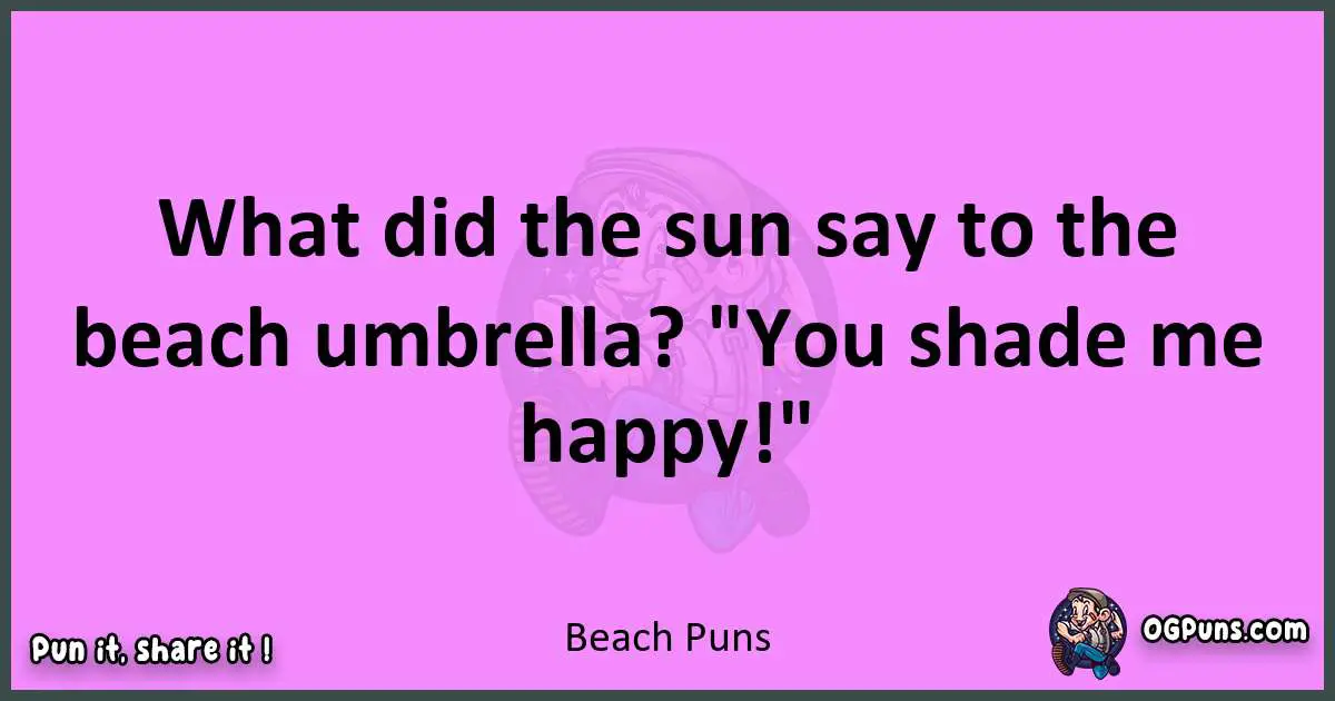 Beach puns nice pun