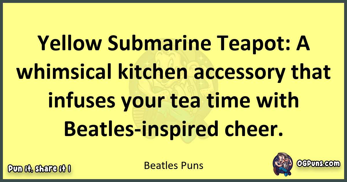 Beatles puns best worpdlay