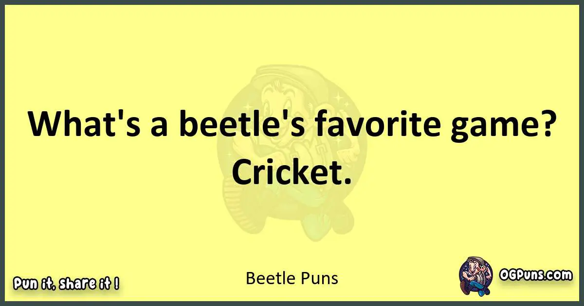 Beetle puns best worpdlay
