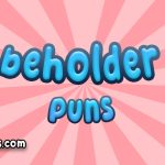 Beholder puns