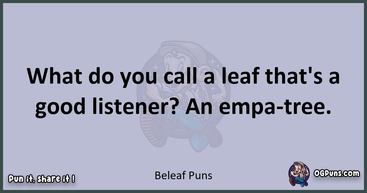 Textual pun with Beleaf puns