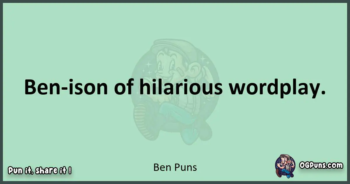 wordplay with Ben puns