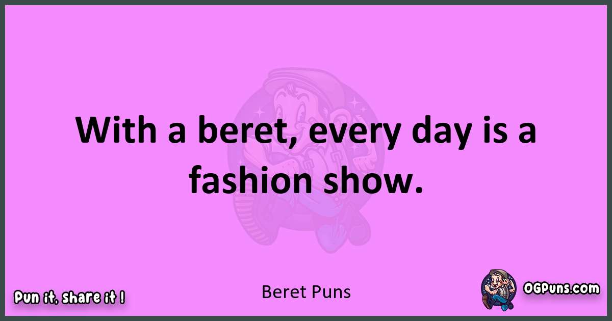 Beret puns nice pun