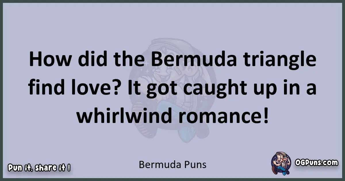 Textual pun with Bermuda puns