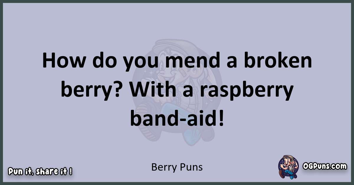 Textual pun with Berry puns