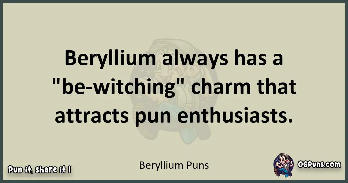 Beryllium puns text wordplay