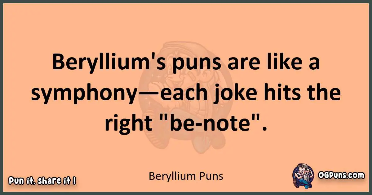 pun with Beryllium puns