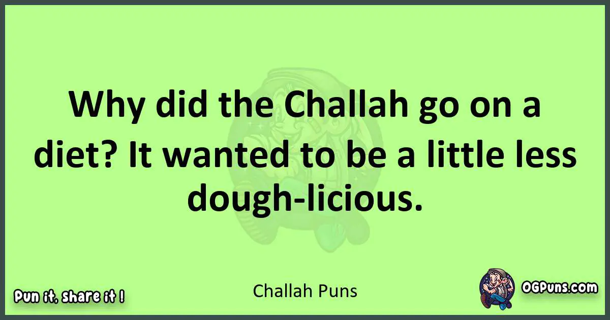 short Challah puns pun