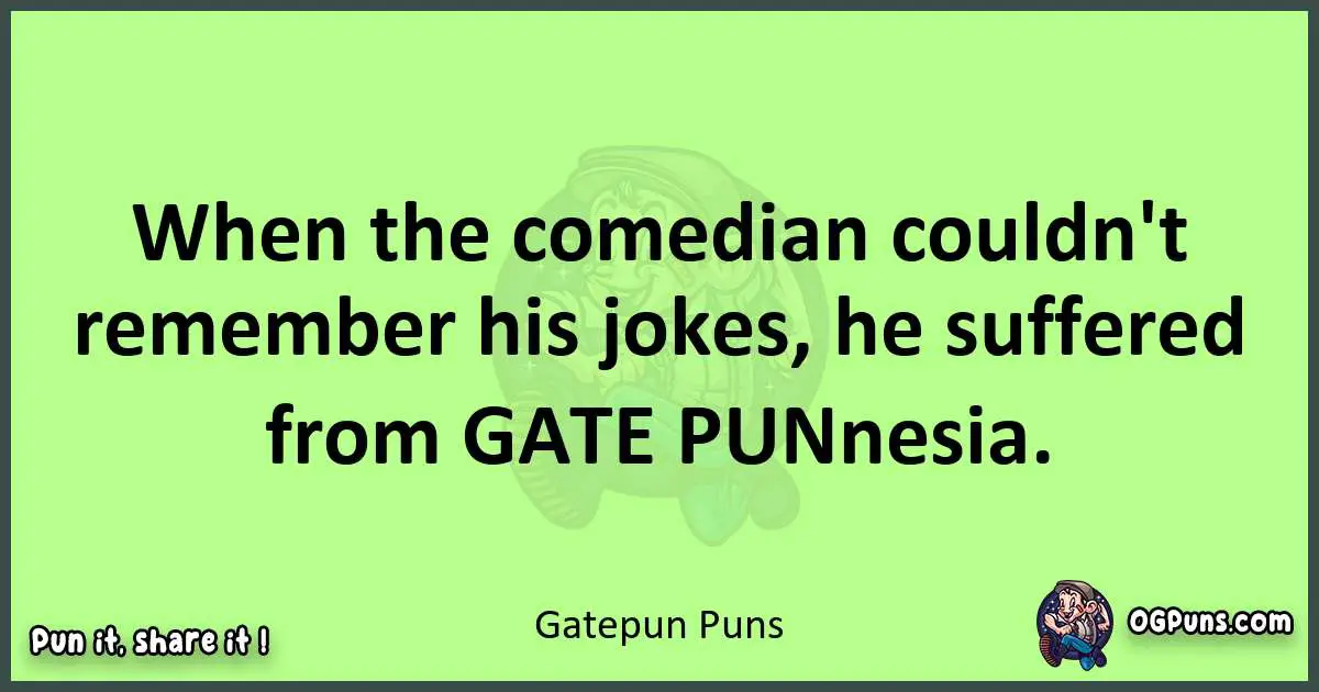 short GATE PUN puns pun