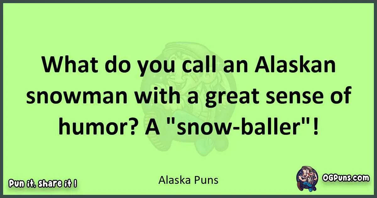 short Alaska puns pun