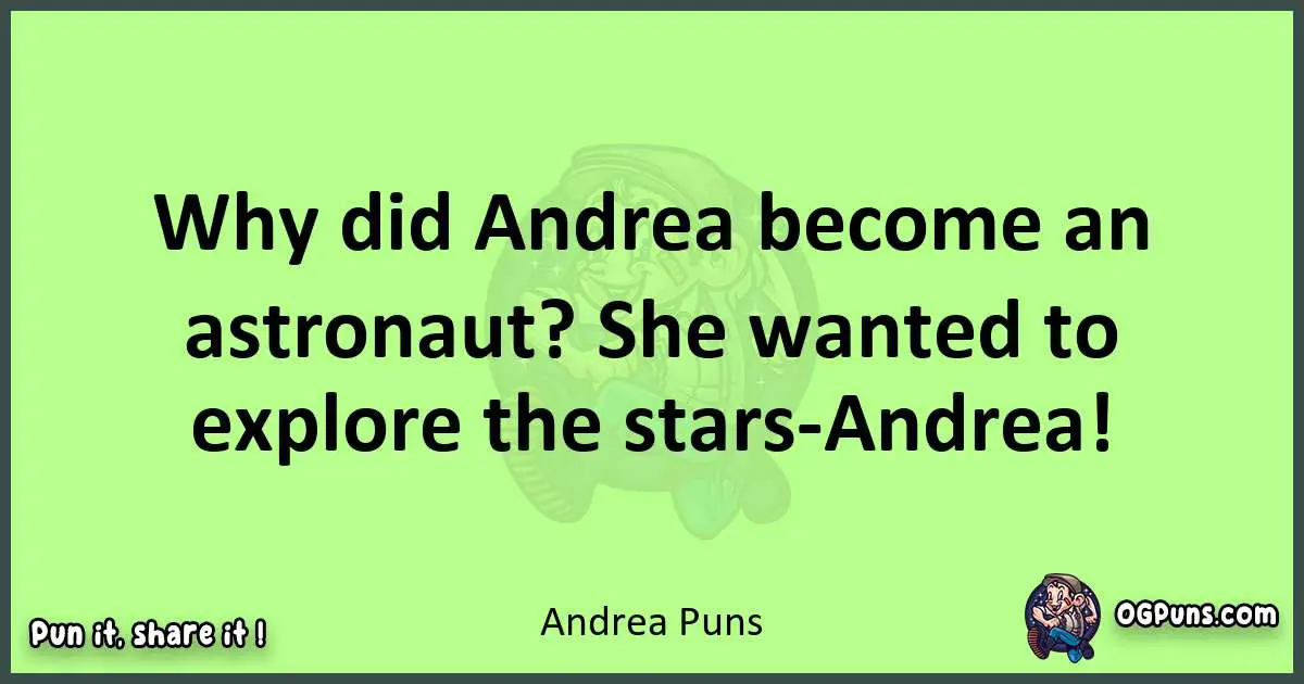 short Andrea puns pun