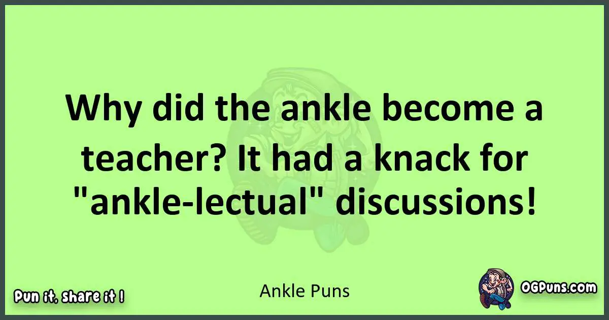 short Ankle puns pun