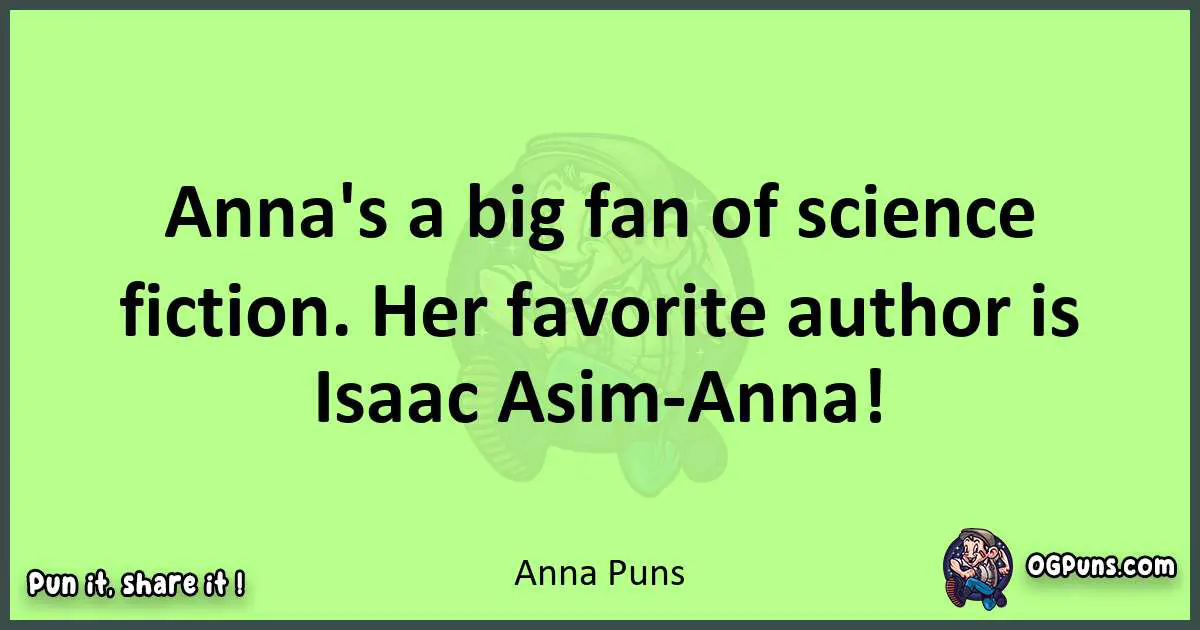 short Anna puns pun