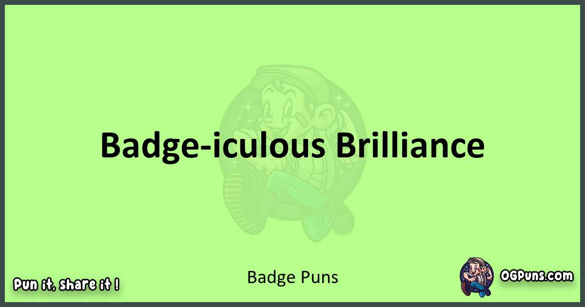 short Badge puns pun