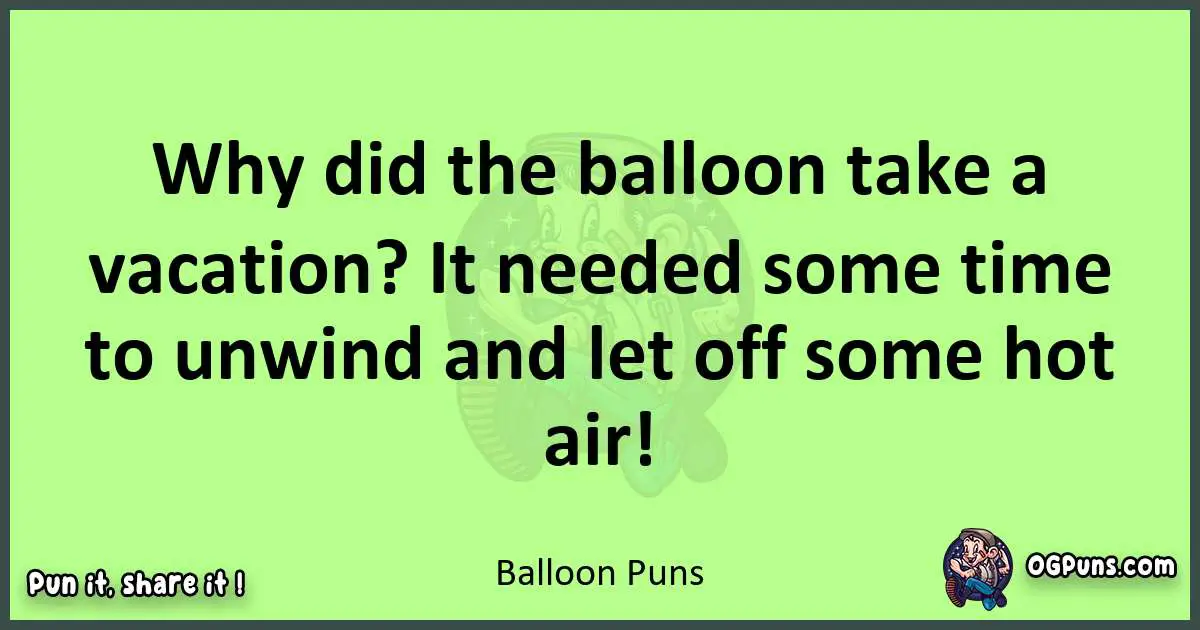 short Balloon puns pun