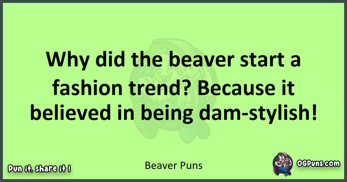 short Beaver puns pun