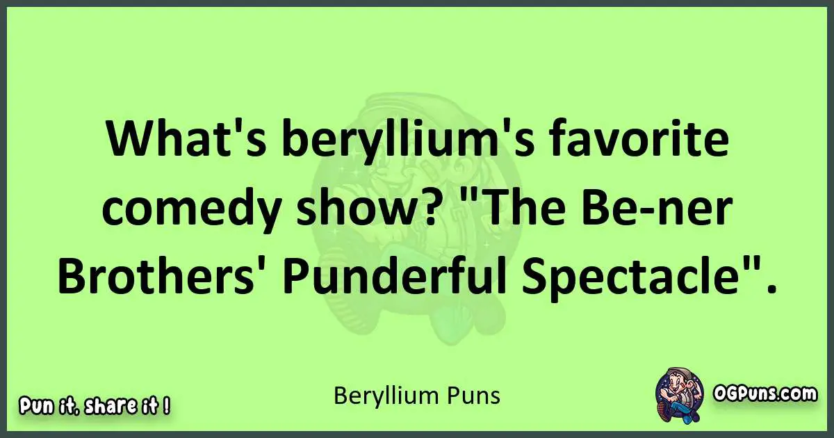 short Beryllium puns pun