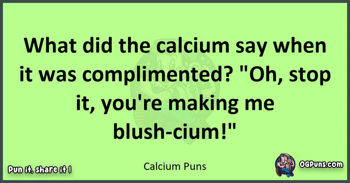 short Calcium puns pun