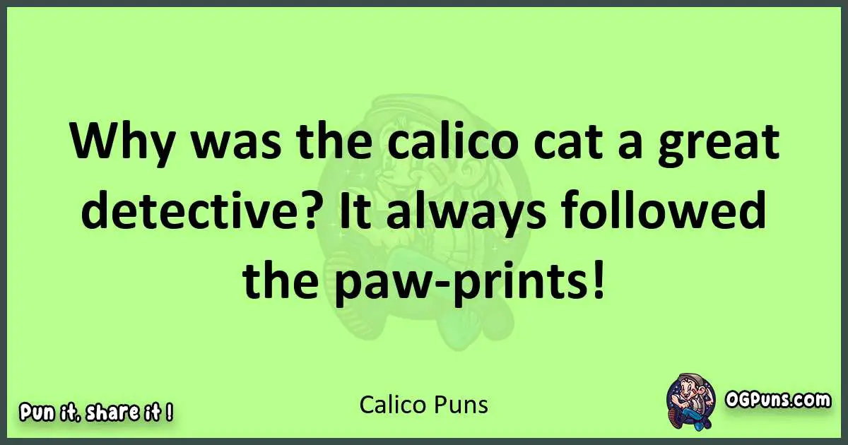 short Calico puns pun