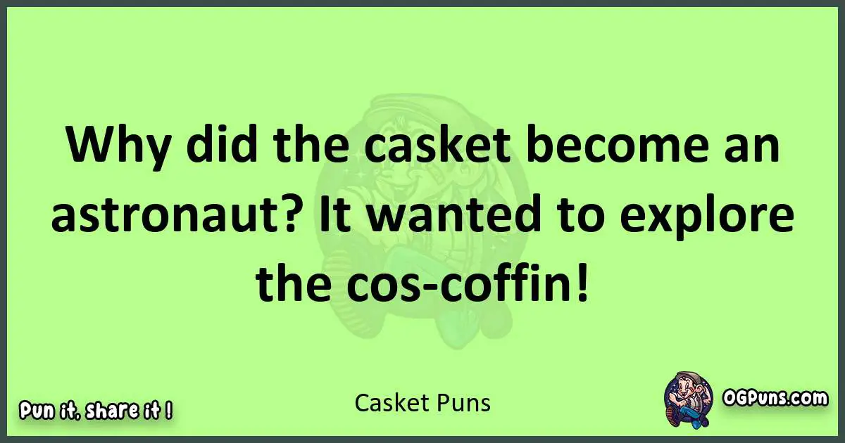 short Casket puns pun