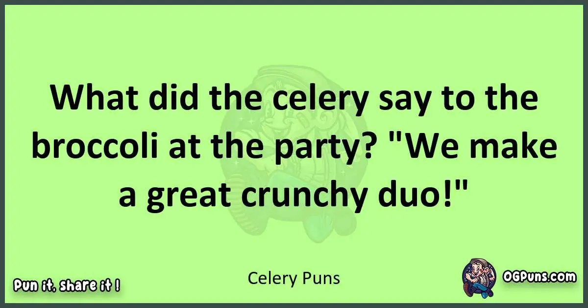 short Celery puns pun